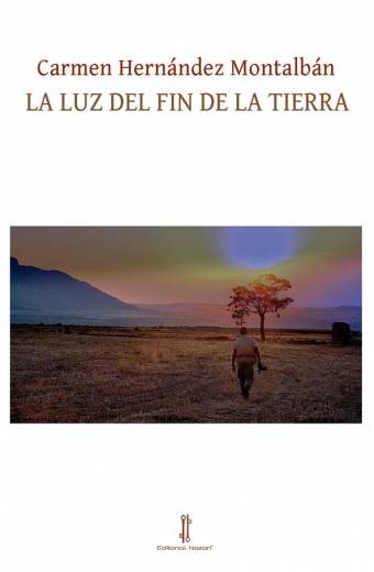 La luz del fin de la tierra - Carmen Hernández Montalbán