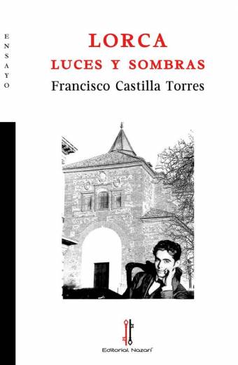 Lorca: luces y sombras - Francisco Castilla Torres