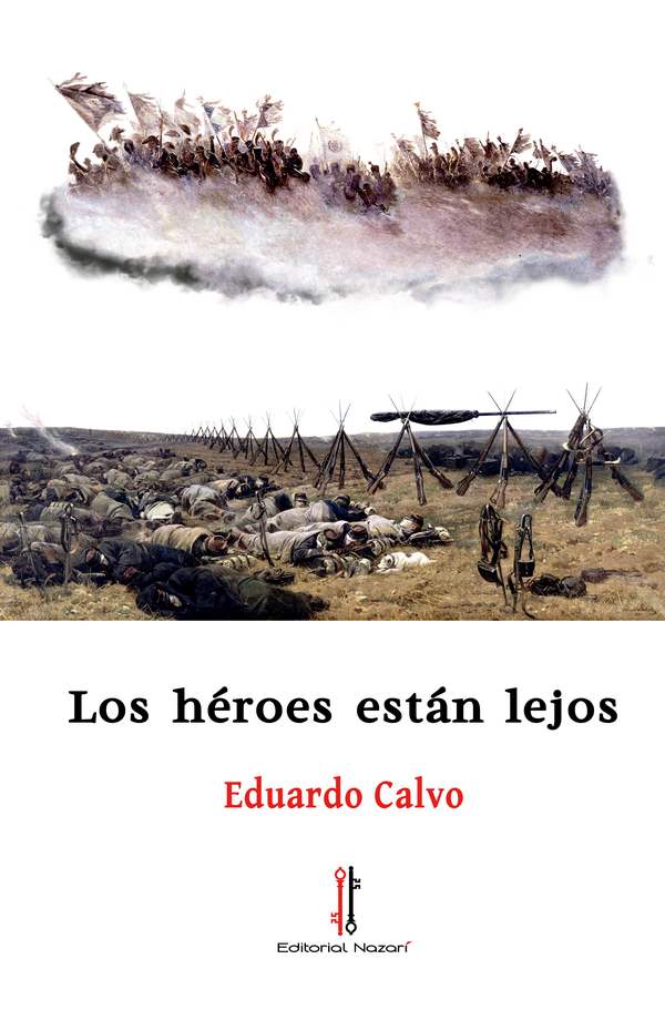 Los héroes están lejos - Eduardo Calvo