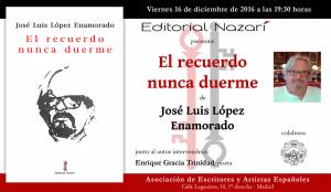 El recuerdo nunca duerme - José Luis López Enamorado - Madrid