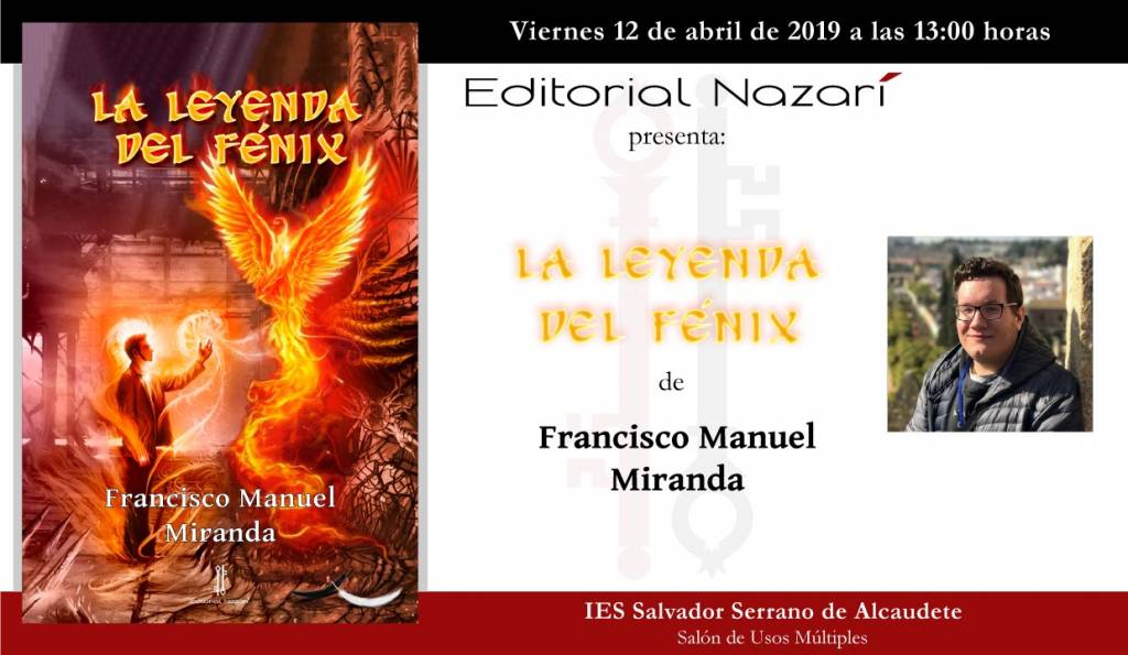 La leyenda del Fénix - Francisco Manuel Miranda - Alcaudete