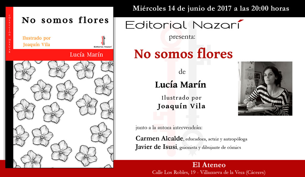 No somos flores - Lucía Marín - Villanueva de la Vera