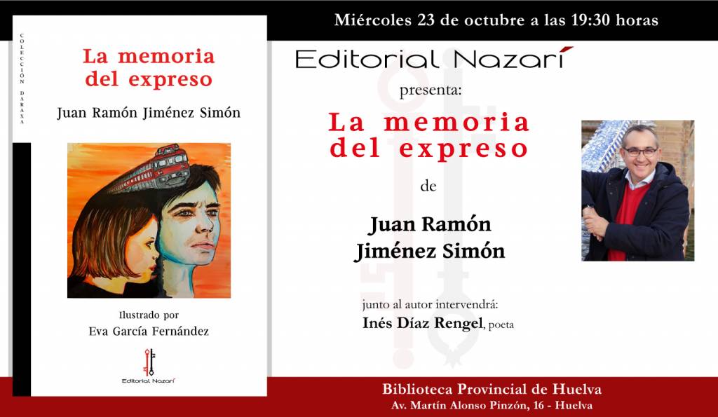 La memoria del expreso - Juan Ramón Jiménez Simón - Huelva