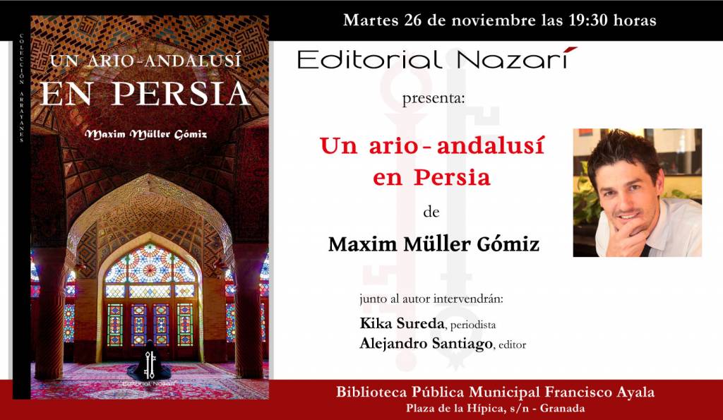 Un ario-andalusí en Persia - Maxim Müller Gómiz - Francisco Ayala Granada