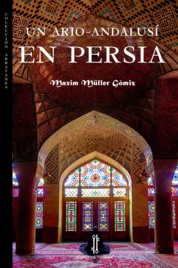 Un ario andalusí en Persia - Maxim Müller Gómiz - Portada