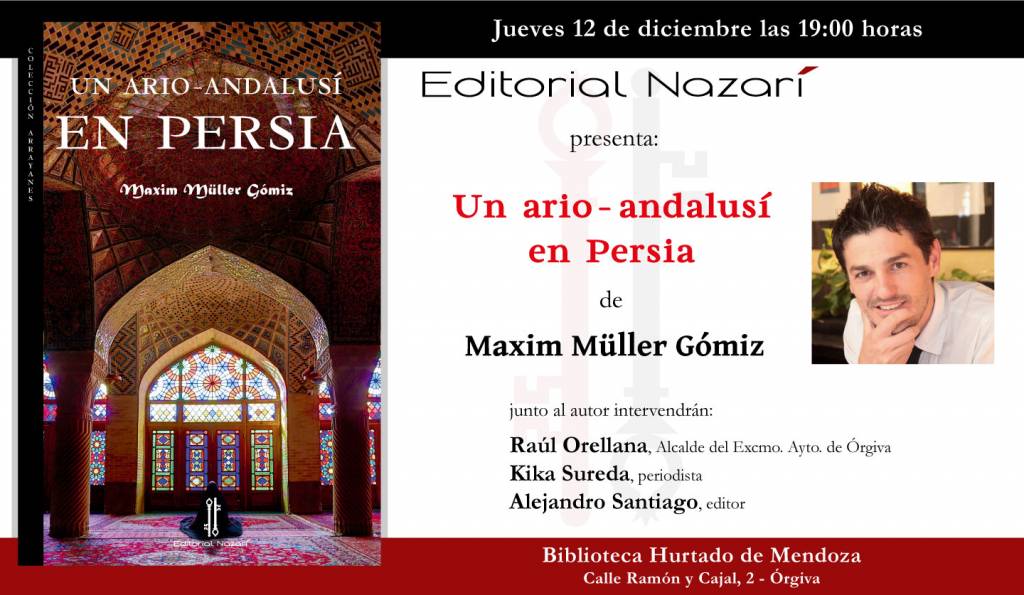 Un ario-andalusí en Persia - Maxim Müller Gómiz - Órgiva
