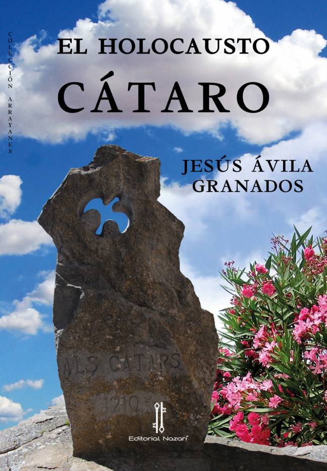 El holocausto cátaro - Jesús Ávila Granados - Portada