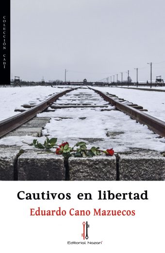 Cautivos en libertad - Eduardo Cano Mazuecos - Portada