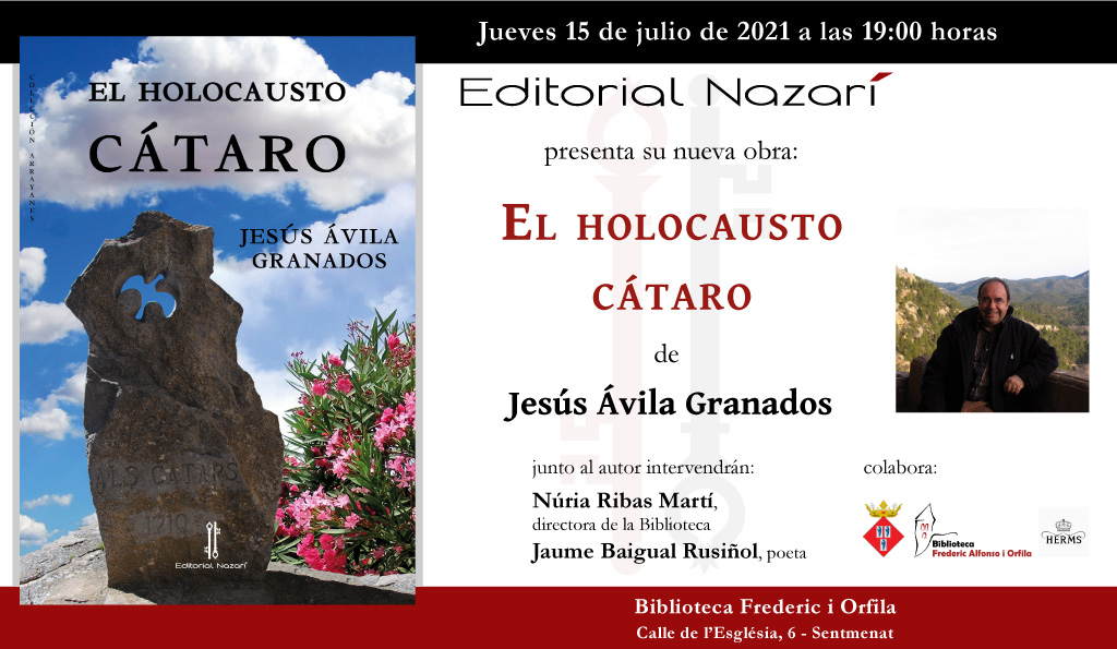El holocausto cátaro - Jesús Ávila Granados - invitación Senmenat 15-07-2021