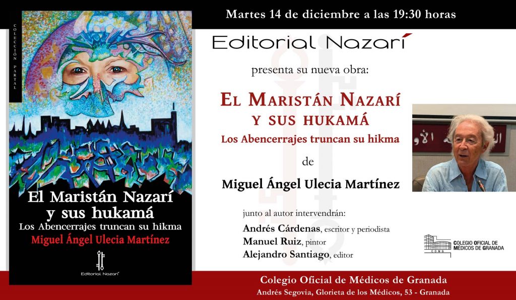 El Maristán Nazarí y sus hukamá - Miguel Ángel Ulecia Jiménez - Colegio de Médicos de Granada 14-12-2021