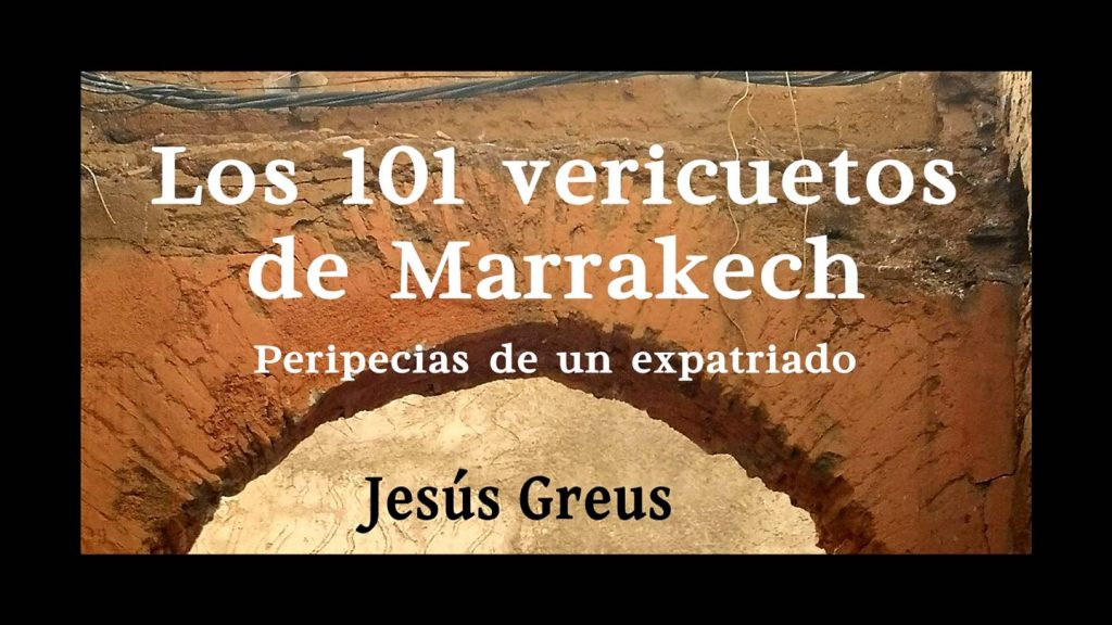 Los 101 vericuetos de Marrakech - Jesús Greus - Café Manuela de Madrid