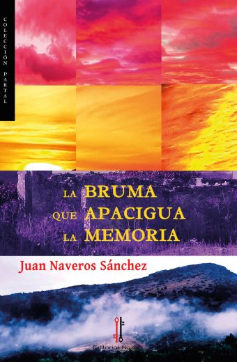 La bruma que apacigua la memoria - Juan Naveros Sánchez - Portada