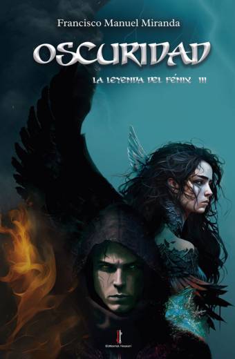 Oscuridad. La leyenda del fénix III