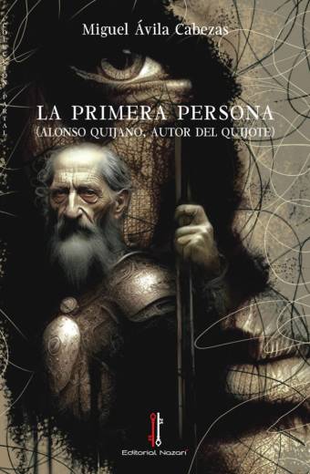 La primera persona (Alonso Quijano, autor del Quijote)