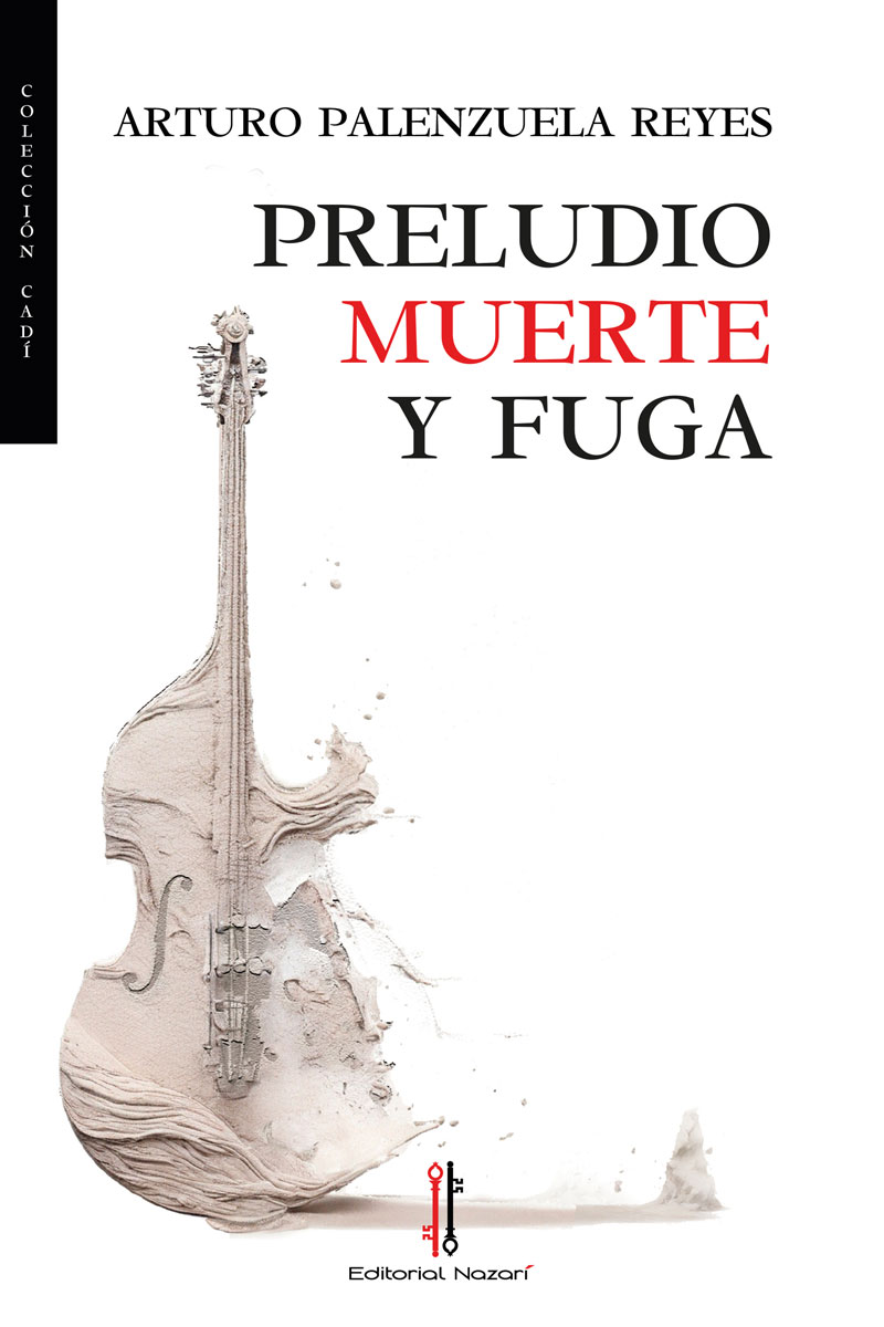 Preludio, muerte y fuga - Arturo Palenzuela Reyes - Portada