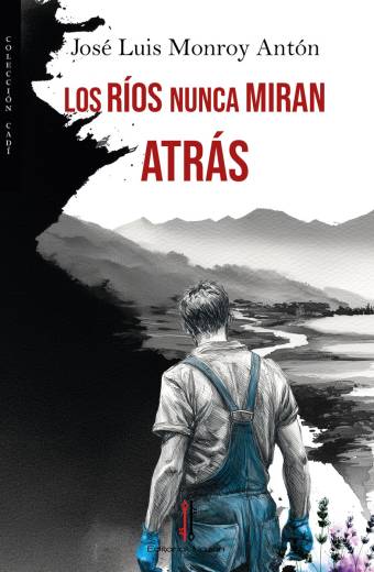 Los ríos nunca miran atrás