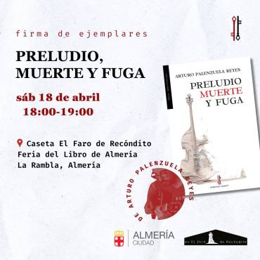 ‘Preludio, muerte y fuga’ en la Feria del Libro de Almería